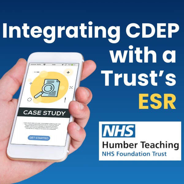 Case Study: Integrating CDEP with your Trust's ESR